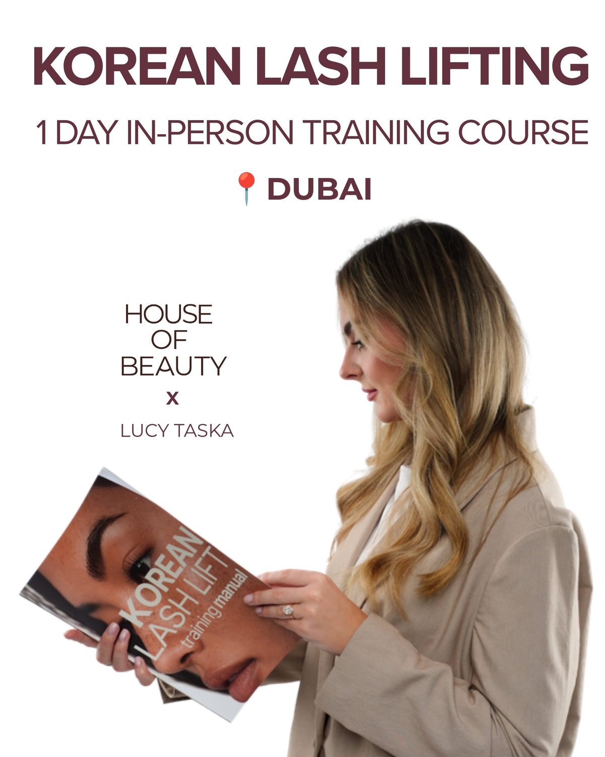 House of Beauty x Lucy Taska Korean lash lifting 1 day training course in Dubai, with Lucy and the training manual